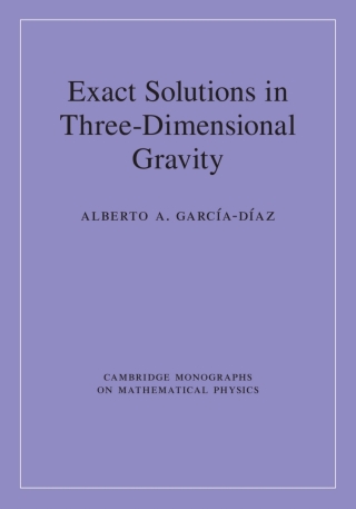 Cover image: Exact Solutions in Three-Dimensional Gravity 9781107147898