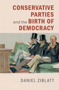 Titelbild: Conservative Parties and the Birth of Democracy 9781107001626