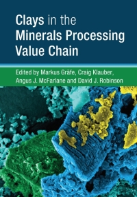 Omslagafbeelding: Clays in the Minerals Processing Value Chain 9781107157323