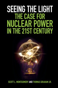 Cover image: Seeing the Light: The Case for Nuclear Power in the 21st Century 9781108418225