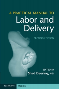 Omslagafbeelding: A Practical Manual to Labor and Delivery 2nd edition 9781108407830