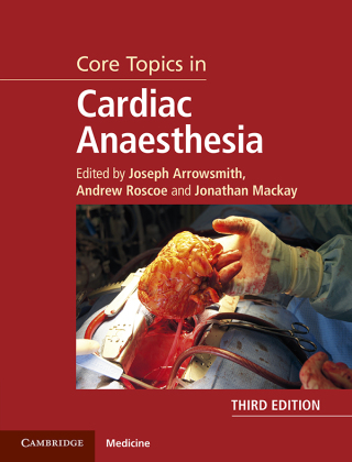 Cover image: Core Topics in Cardiac Anaesthesia 3rd edition 9781108419383