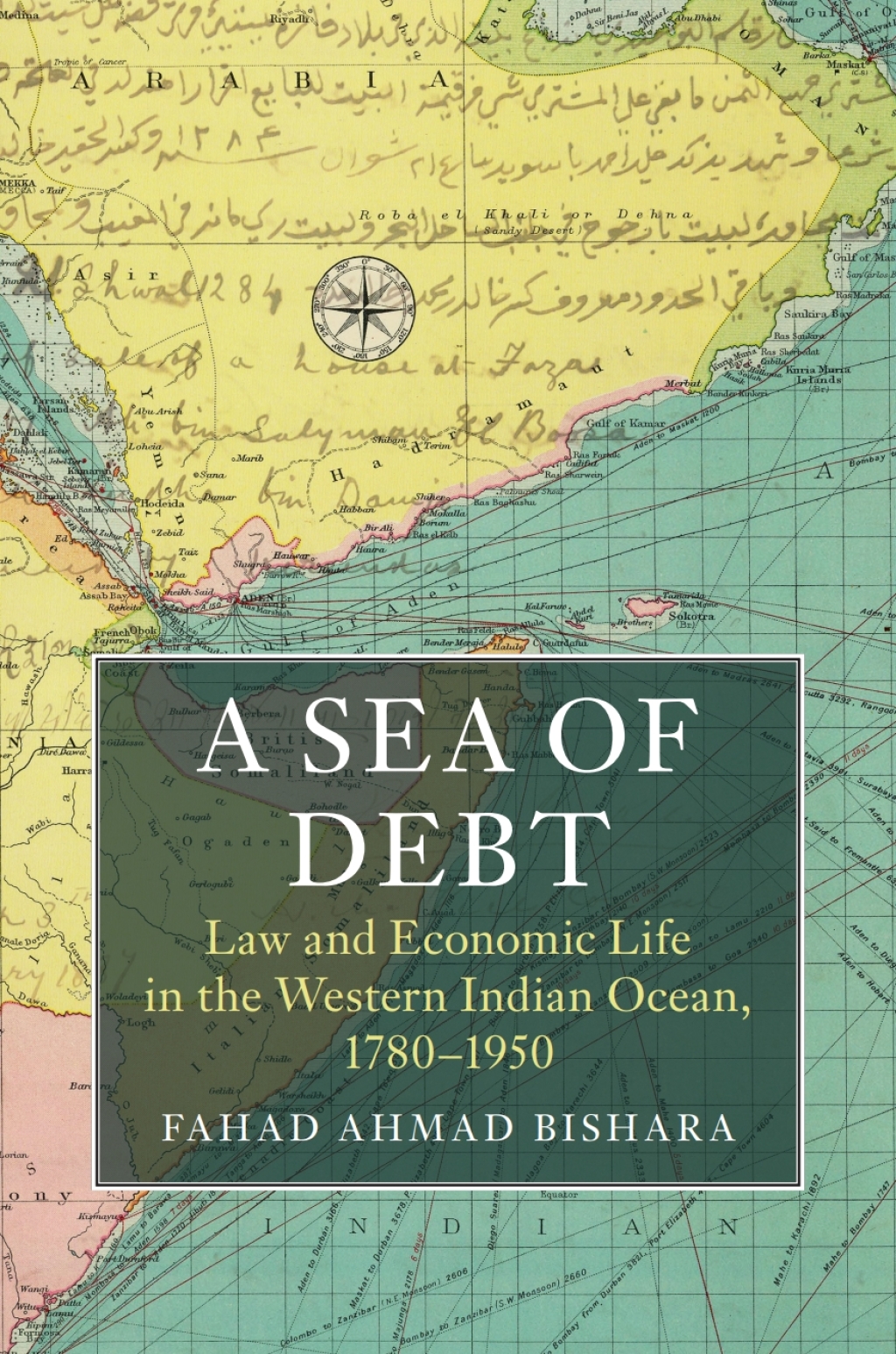 A Sea of Debt Law and Economic Life in the Western Indian Ocean, 1780–1950