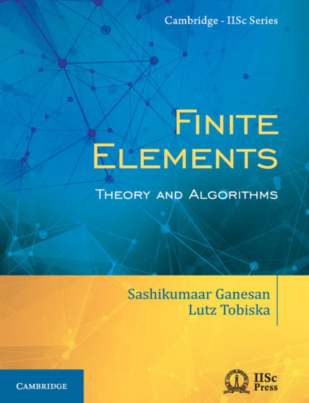 Finite Elements Theory and Algorithms
