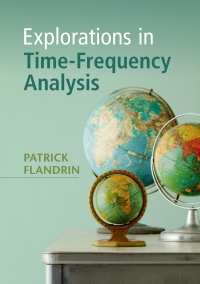 表紙画像: Explorations in Time-Frequency Analysis 9781108421027