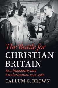 Cover image: The Battle for Christian Britain 9781108421225