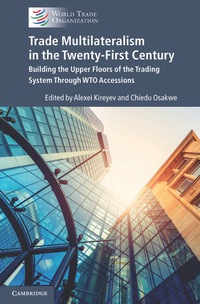 Cover image: Trade Multilateralism in the  Twenty-First Century 9781108421287