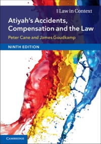 Cover image: Atiyah's Accidents, Compensation and the Law 9th edition 9781108431743