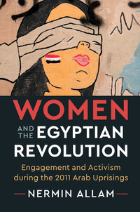 Omslagafbeelding: Women and the Egyptian Revolution 9781108421904