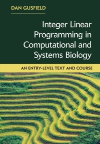 Cover image: Integer Linear Programming in Computational and Systems Biology 9781108421768