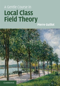 Imagen de portada: A Gentle Course in Local Class Field Theory 9781108421775