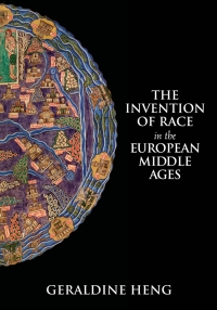 Cover image: The Invention of Race in the European Middle Ages 9781108422789