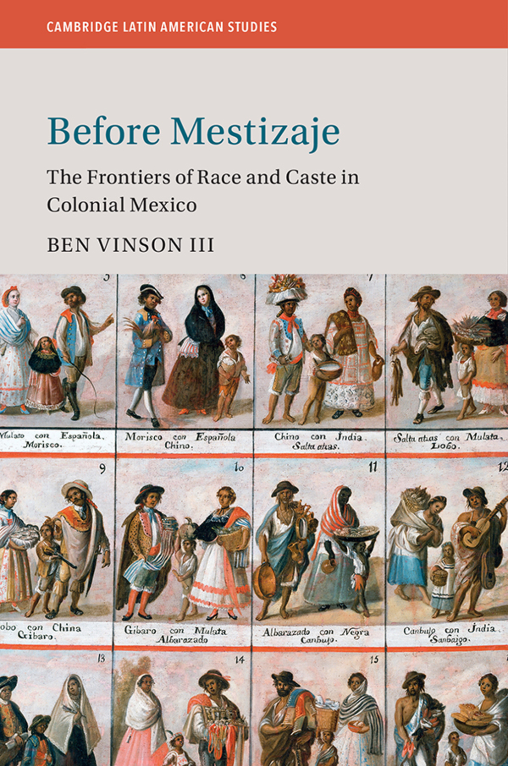 Before Mestizaje The Frontiers of Race and Caste in Colonial Mexico