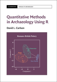 Cover image: Quantitative Methods in Archaeology Using R 9781107040212