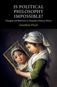 Cover image: Is Political Philosophy Impossible? 9781107086050