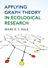 表紙画像: Applying Graph Theory in Ecological Research 9781107089310