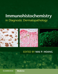 Imagen de portada: Immunohistochemistry in Diagnostic Dermatopathology 9781107150164