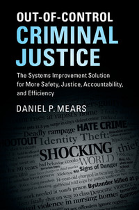 Cover image: Out-of-Control Criminal Justice 9781107161696
