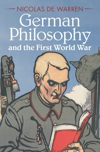 Cover image: German Philosophy and the First World War 9781108423496