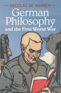 Imagen de portada: German Philosophy and the First World War 9781108423496