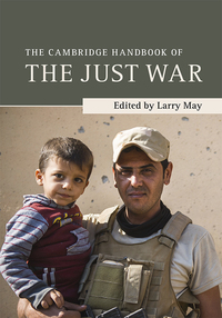 Omslagafbeelding: The Cambridge Handbook of the Just War 9781107152496