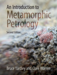 Cover image: An Introduction to Metamorphic Petrology 2nd edition 9781108471558
