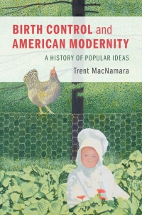 Immagine di copertina: Birth Control and American Modernity 9781316519585