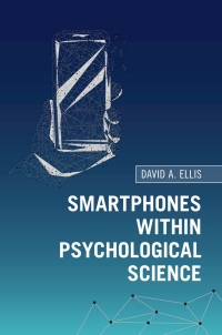 Cover image: Smartphones within Psychological Science 9781108497954