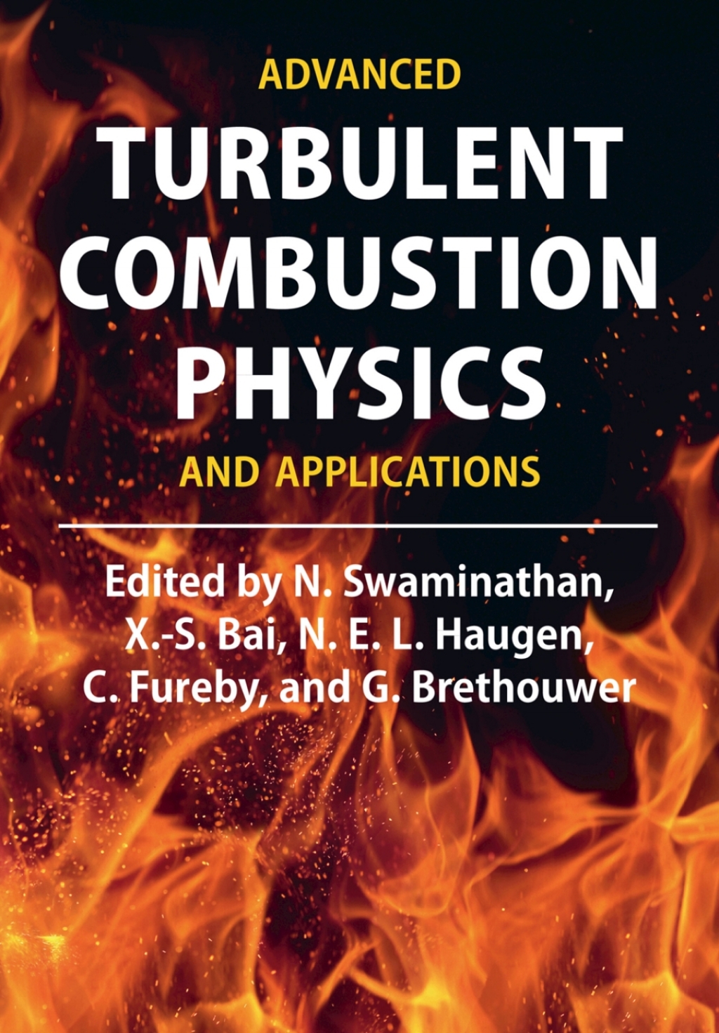 Advanced Turbulent Combustion Physics and Applications