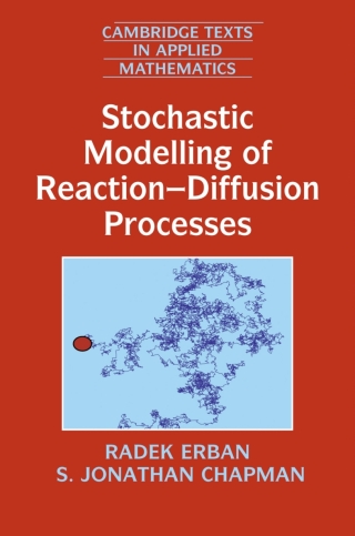 Cover image: Stochastic Modelling of Reaction–Diffusion Processes 9781108498128