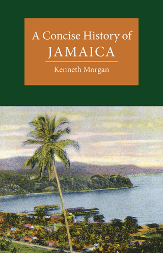 Cover image: A Concise History of Jamaica 9781108472258