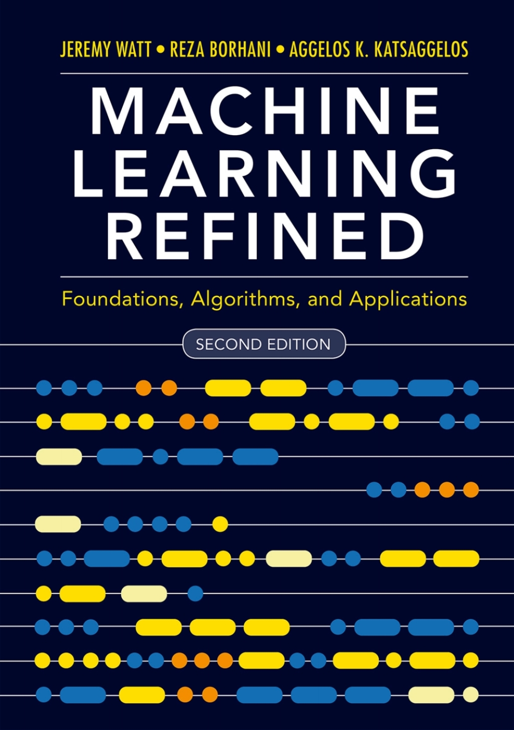 Machine Learning Refined Foundations, Algorithms, and Applications 2nd Edition