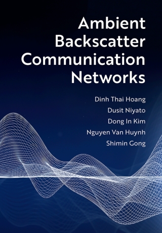 Cover image: Ambient Backscatter Communication Networks 9781108480864
