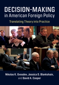 صورة الغلاف: Decision-Making in American Foreign Policy 9781108427142