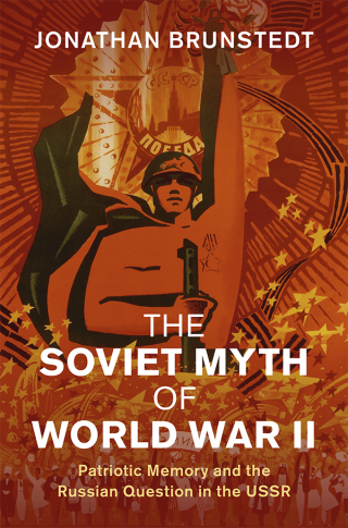 Cover image: The Soviet Myth of World War II 9781108498753
