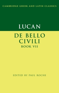 表紙画像: Lucan: De Bello Ciuili Book VII 9781107041707