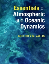 Imagen de portada: Essentials of Atmospheric and Oceanic Dynamics 9781107692794