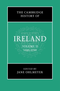 Immagine di copertina: The Cambridge History of Ireland: Volume 2, 1550–1730 1st edition 9781107117631