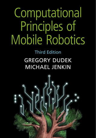 Cover image: Computational Principles of Mobile Robotics 3rd edition 9781108498470