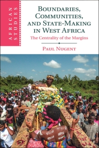 Immagine di copertina: Boundaries, Communities and State-Making in West Africa 9781107020689