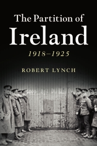 Omslagafbeelding: The Partition of Ireland 9781107007734