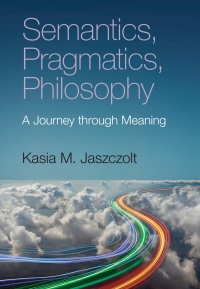 صورة الغلاف: Semantics, Pragmatics, Philosophy 9781108499651