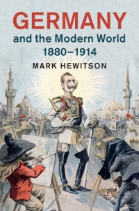 Imagen de portada: Germany and the Modern World, 1880–1914 9781107039155