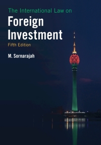 Cover image: The International Law on Foreign Investment 5th edition 9781108730860