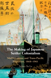 Cover image: The Making of Japanese Settler Colonialism 9781108482424