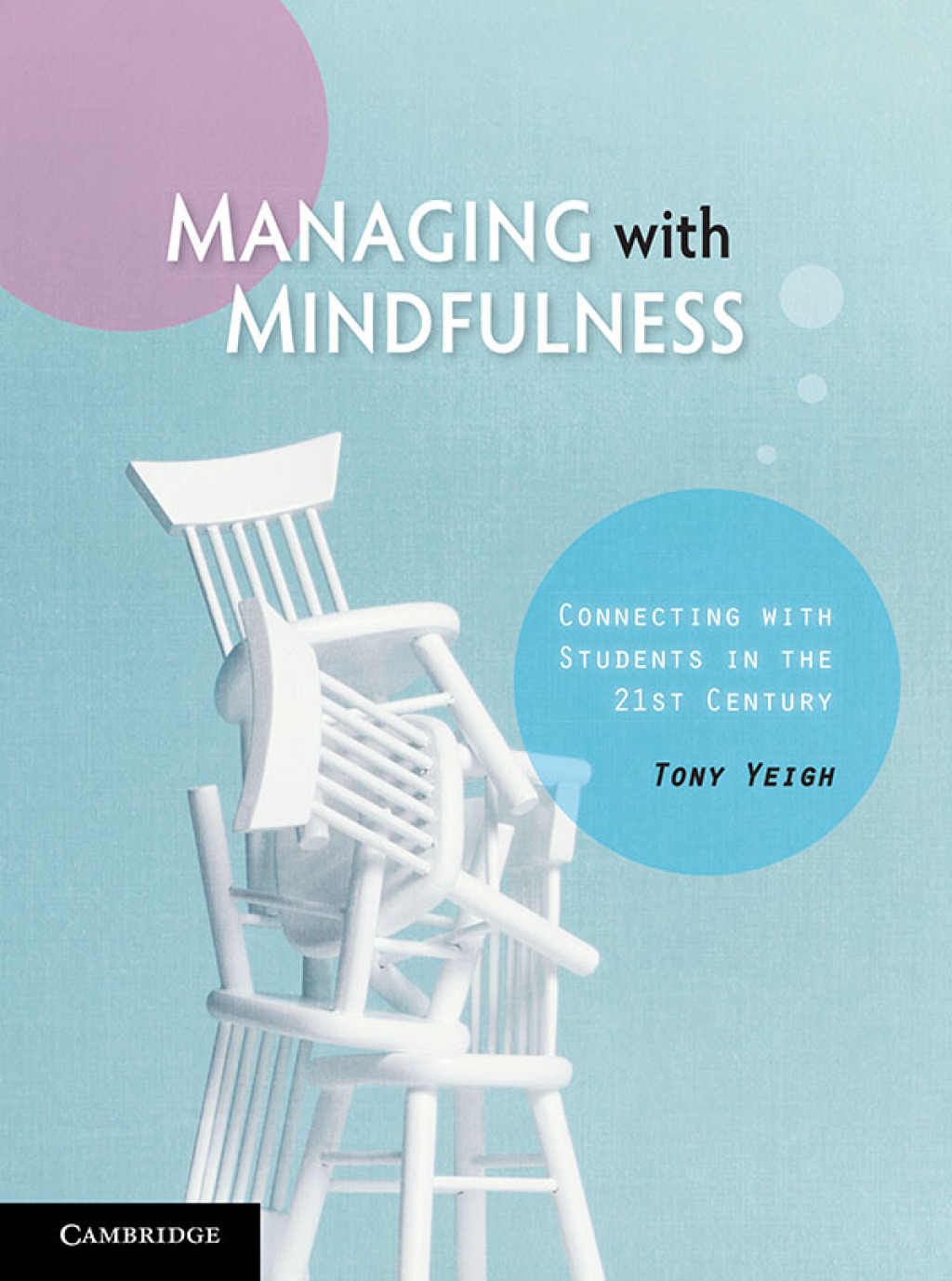Managing with Mindfulness Connecting with Students in the 21st Century