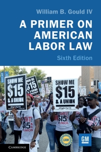 Titelbild: A Primer on American Labor Law 6th edition 9781108471978