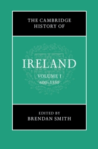 Cover image: The Cambridge History of Ireland: Volume 1, 600–1550 2nd edition 9781107110670