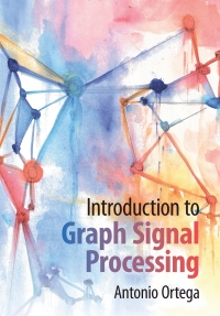 Imagen de portada: Introduction to Graph Signal Processing 9781108428132