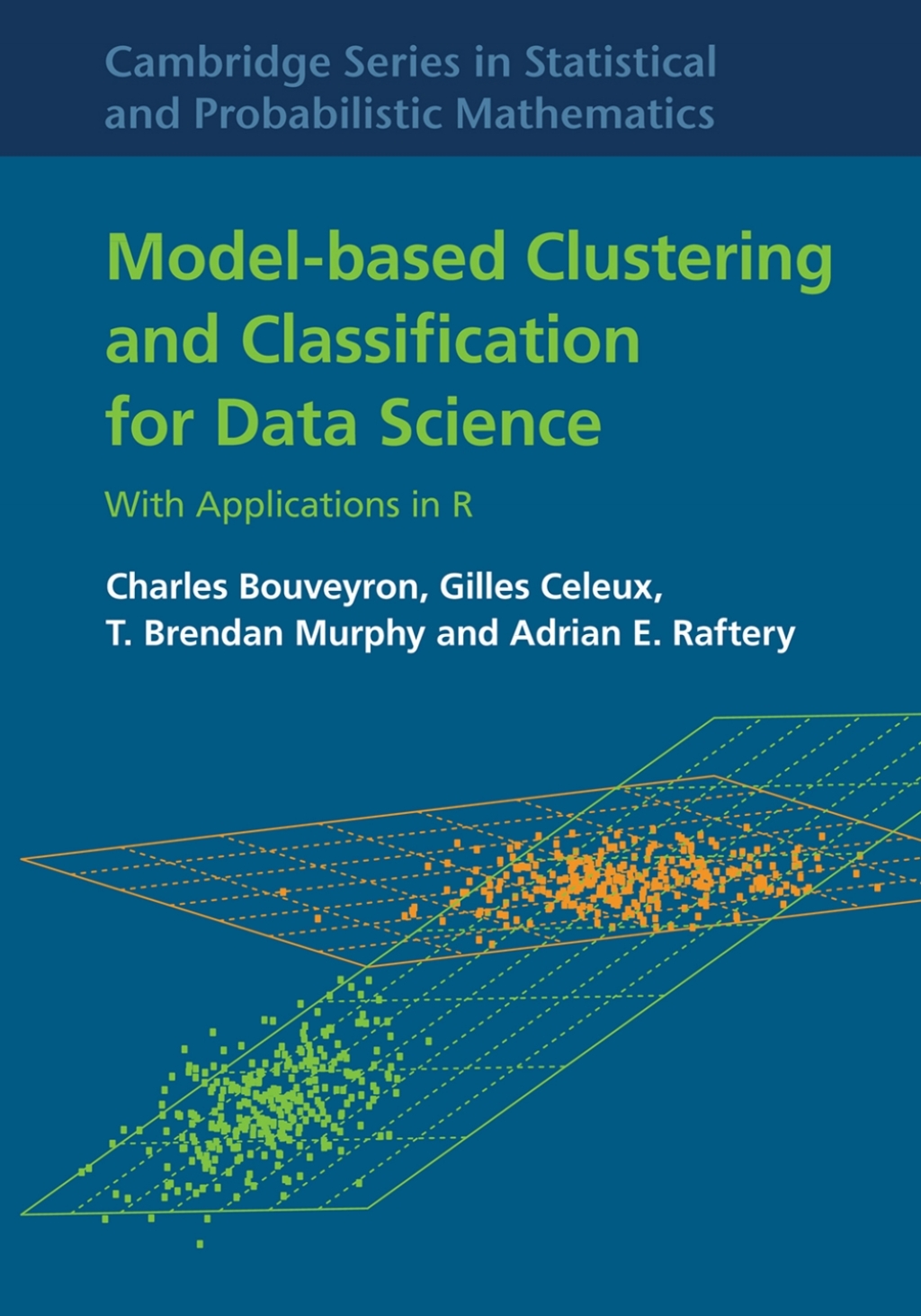 Model-Based Clustering and Classification for Data Science With Applications in R